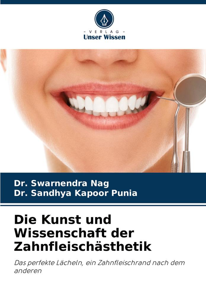 Die Kunst und Wissenschaft der Zahnfleischästhetik