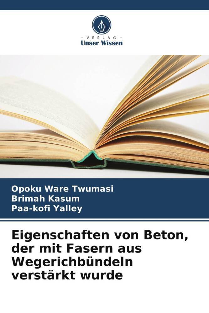 Eigenschaften von Beton der mit Fasern aus Wegerichbündeln verstärkt wurde
