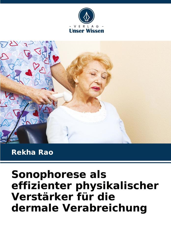 Sonophorese als effizienter physikalischer Verstärker für die dermale Verabreichung
