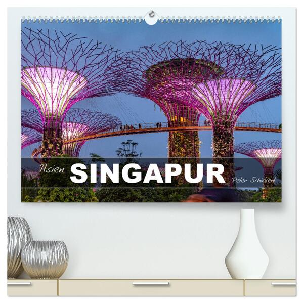Asien - Singapur (hochwertiger Premium Wandkalender 2026 DIN A2 quer) Kunstdruck in Hochglanz
