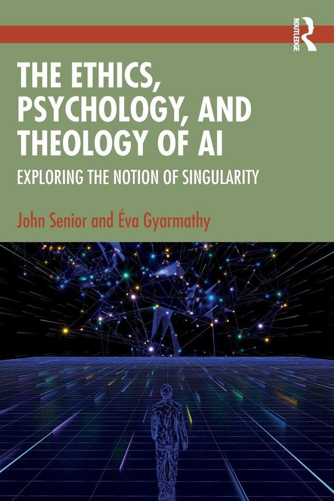 The Ethics Psychology and Theology of AI