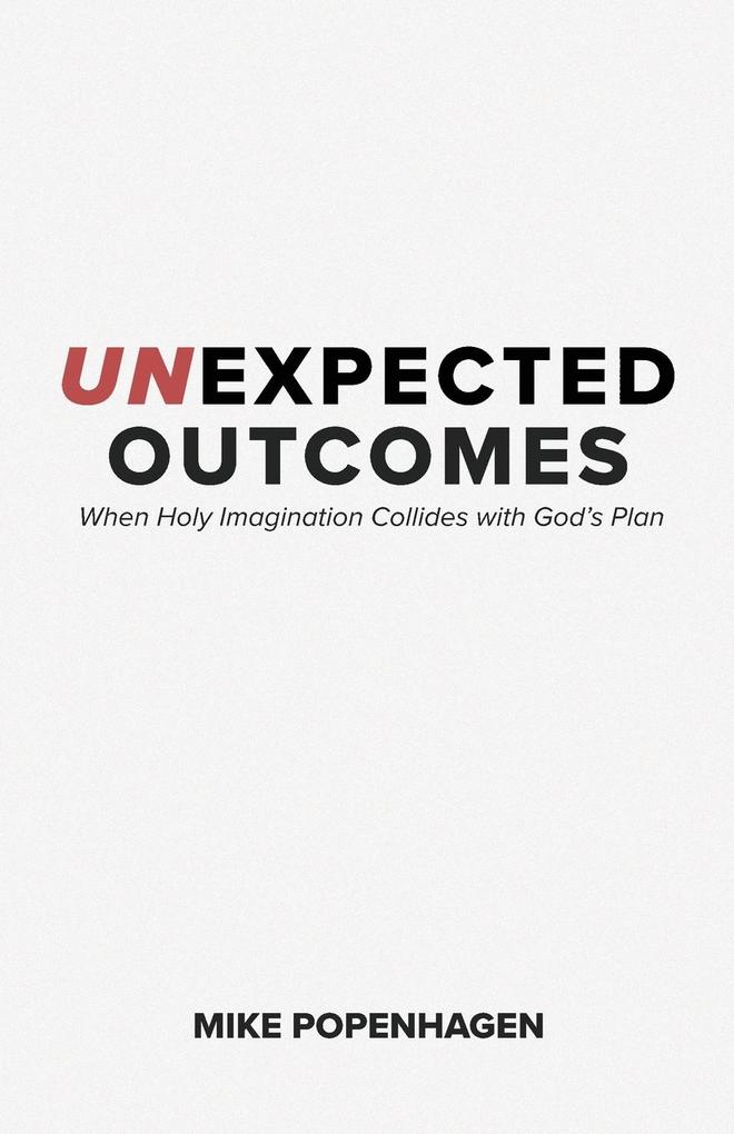 Unexpected Outcomes