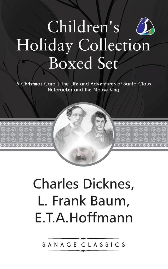 Children's Holiday Collection Boxed Set (A Christmas Carol The Life and Adventures of Santa Claus Nutcracker and the Mouse King) Set of 3 Books [Paperback]
