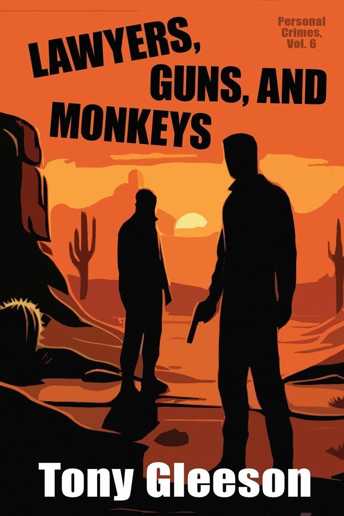 Lawyers Guns and Monkeys