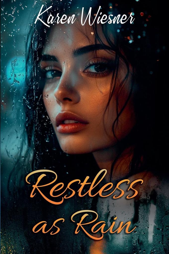 Restless as Rain