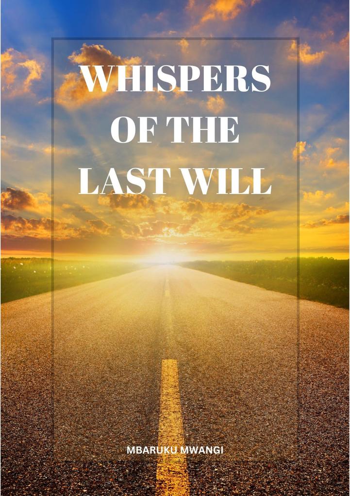 Whispers of The Last Will