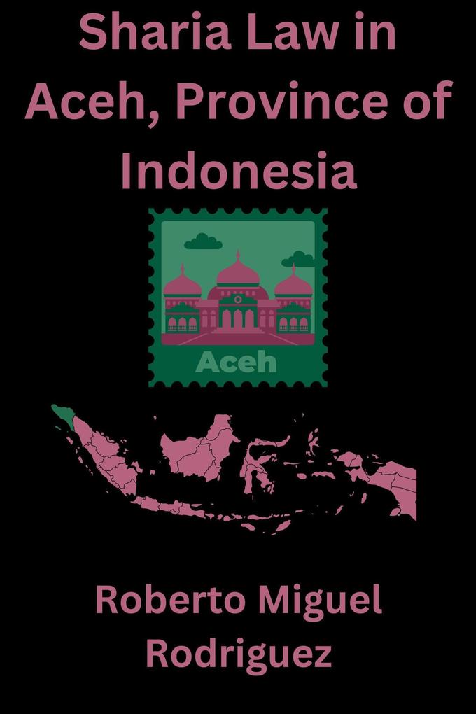 Sharia Law in Aceh Province of Indonesia