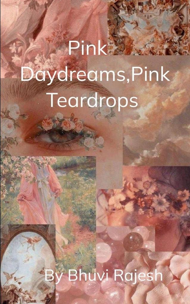 Pink Daydreams Pink Teardrops