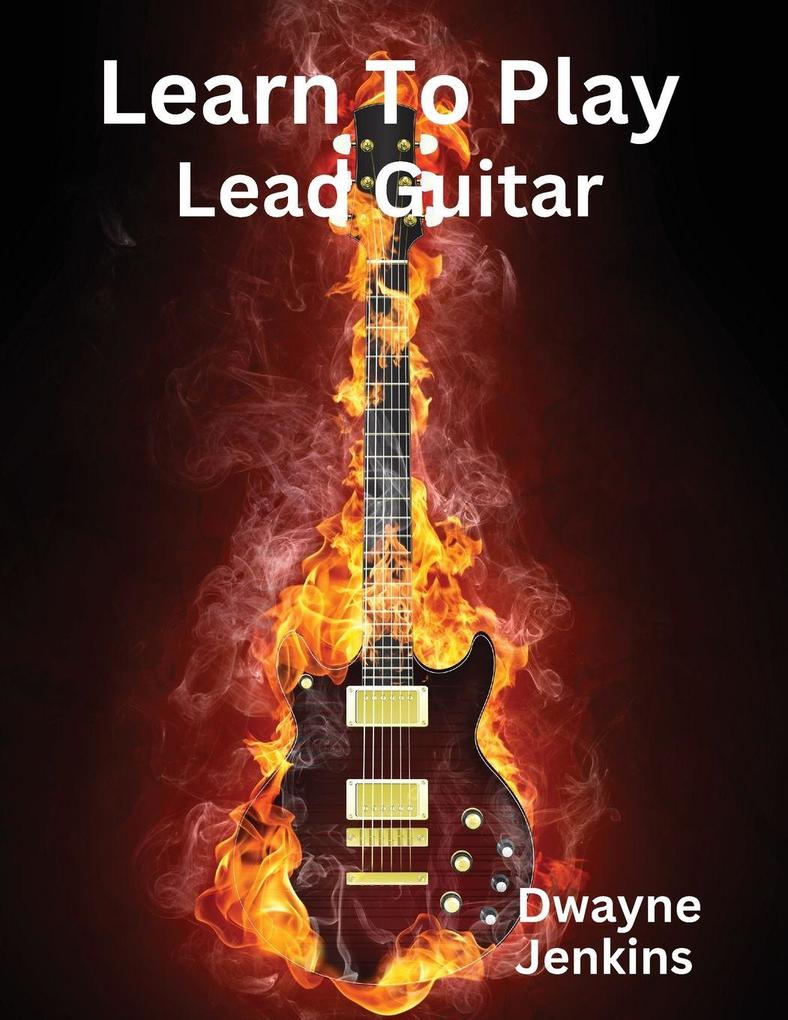 Learn To Play Lead Guitar