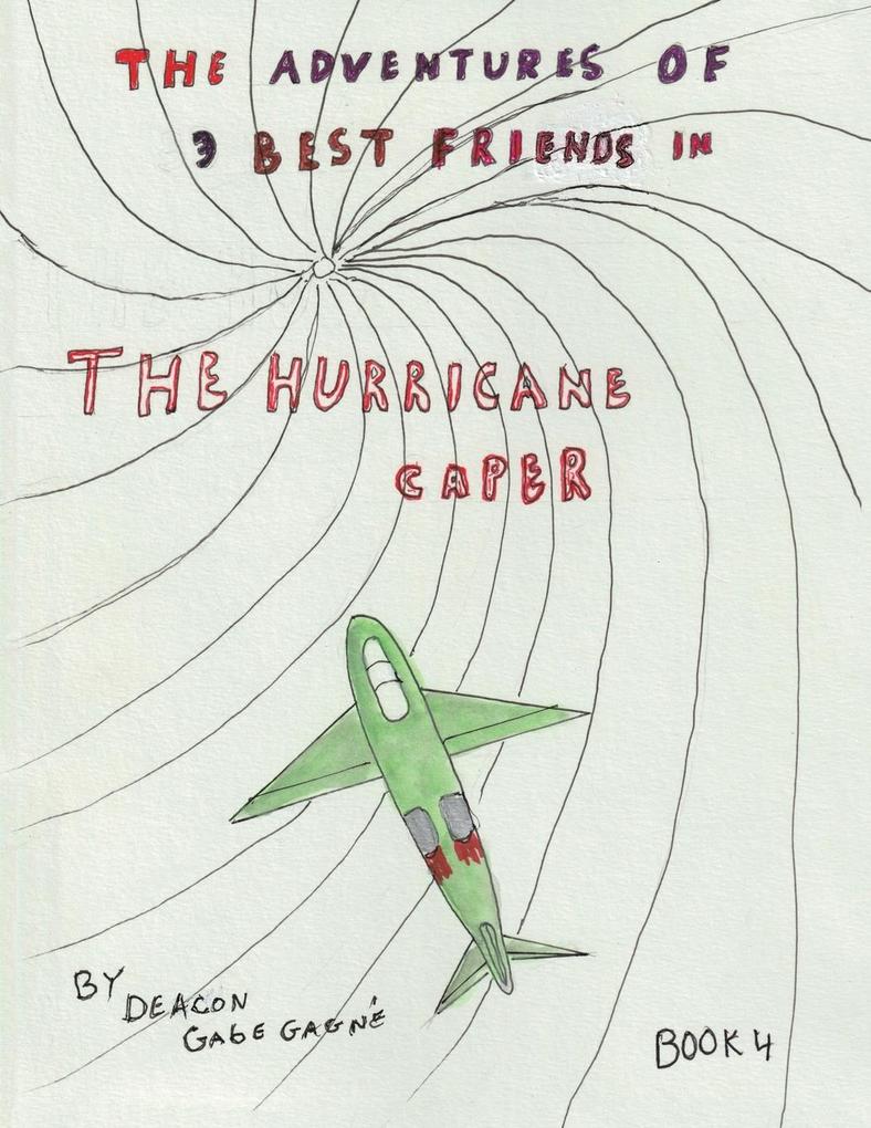 The Adventures of 3 Best Friends in The Hurricane Caper
