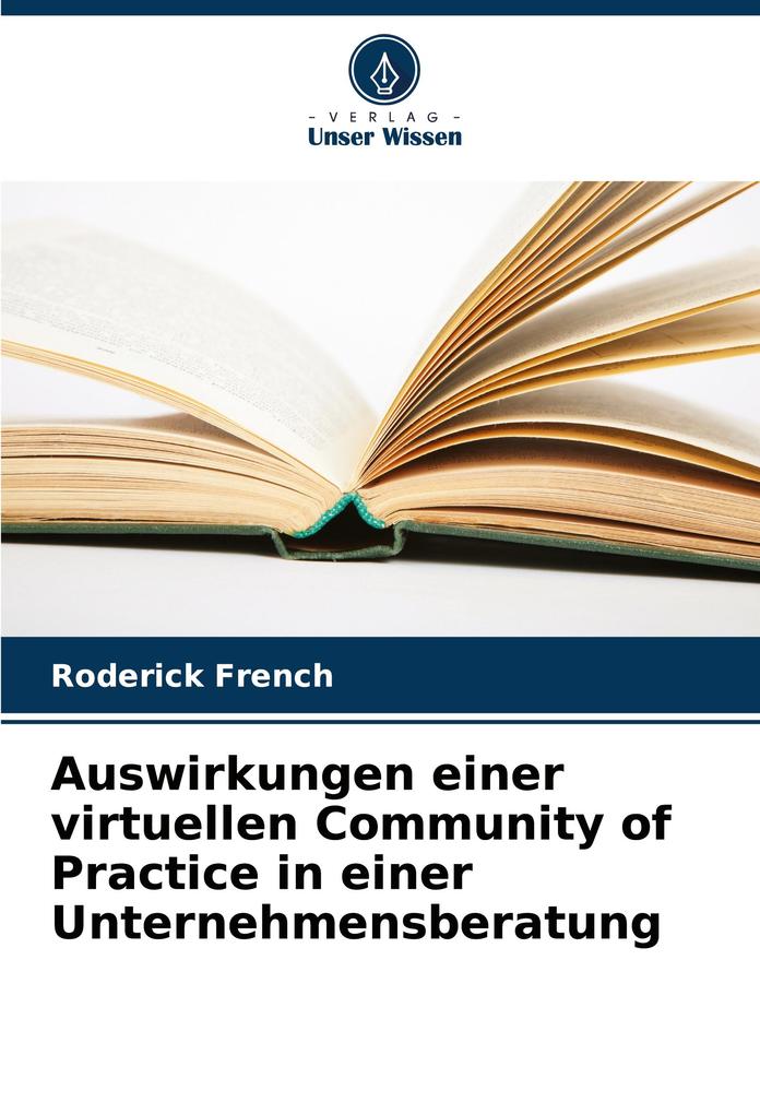 Auswirkungen einer virtuellen Community of Practice in einer Unternehmensberatung