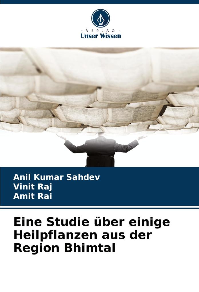 Eine Studie über einige Heilpflanzen aus der Region Bhimtal