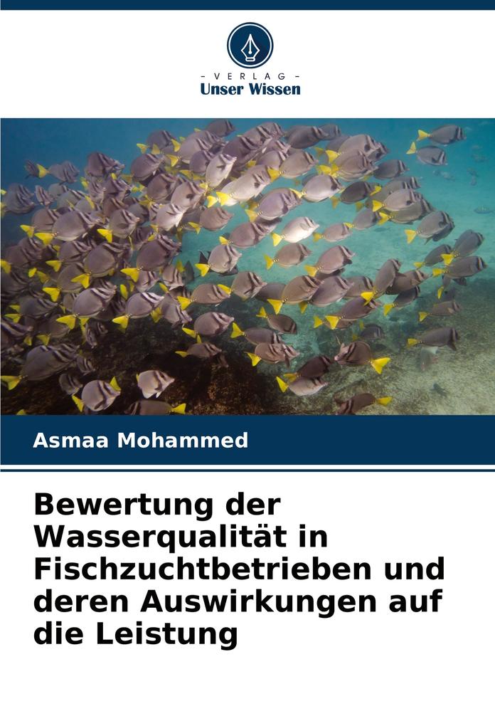 Bewertung der Wasserqualität in Fischzuchtbetrieben und deren Auswirkungen auf die Leistung