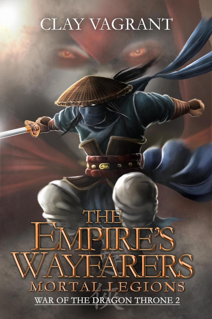 The Empire's Wayfarers: Mortal Legions (War of the Dragon Throne)