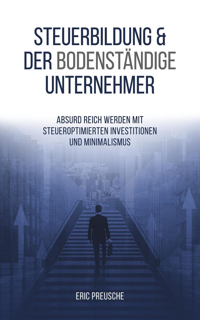 Steuerbildung & der bodenständige Unternehmer