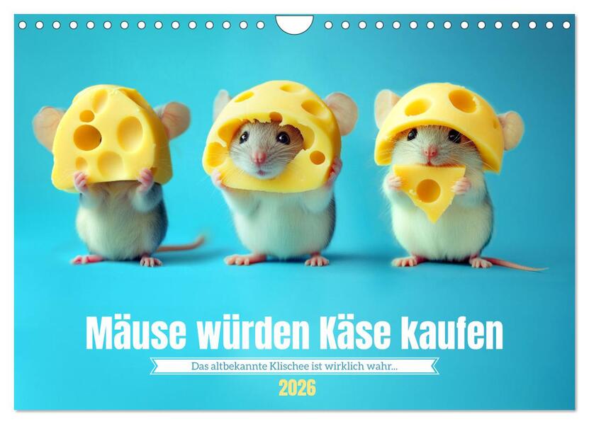 Mäuse würden Käse kaufen (Wandkalender 2026 DIN A4 quer) CALVENDO Monatskalender