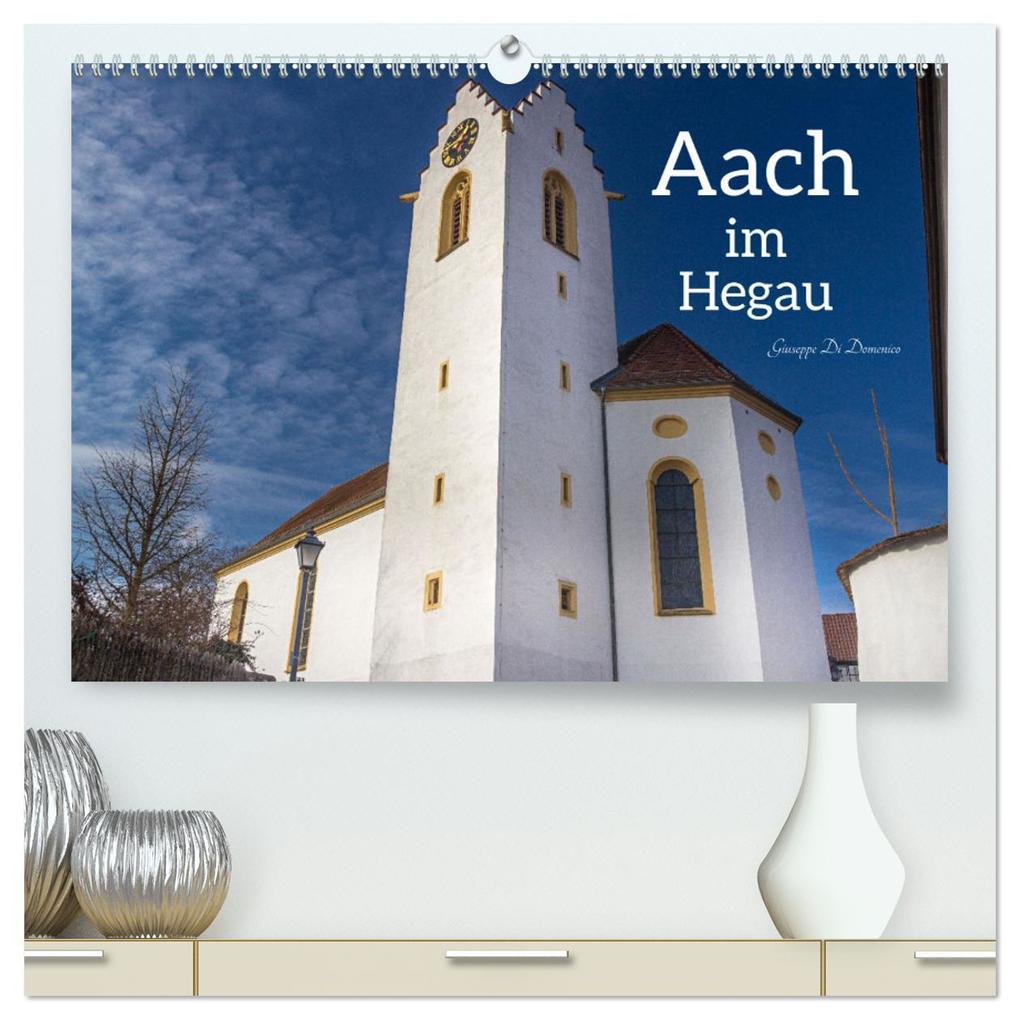 Aach im Hegau (hochwertiger Premium Wandkalender 2026 DIN A2 quer) Kunstdruck in Hochglanz