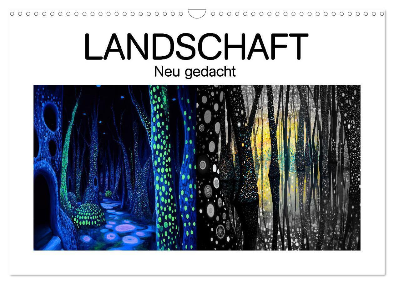 Landschaft - Neu gedacht (Wandkalender 2026 DIN A3 quer) CALVENDO Monatskalender