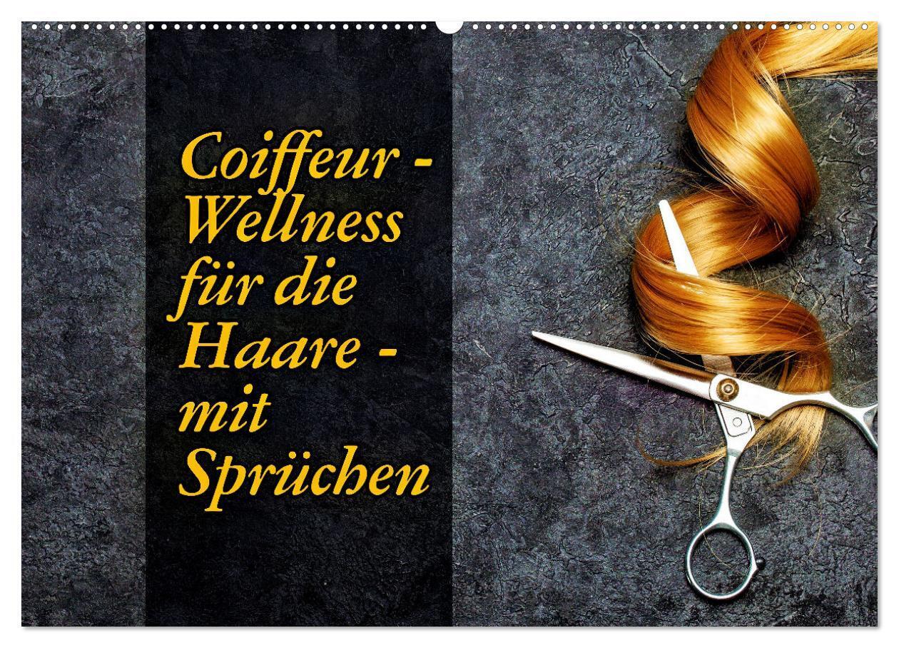 Coiffeur - Wellness für die Haare - mit Sprüchen (Wandkalender 2026 DIN A2 quer) CALVENDO Monatskalender