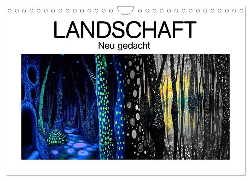 Landschaft - Neu gedacht (Wandkalender 2026 DIN A4 quer) CALVENDO Monatskalender