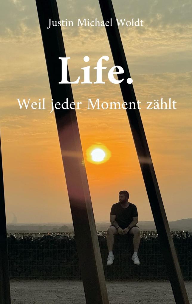 Life.
