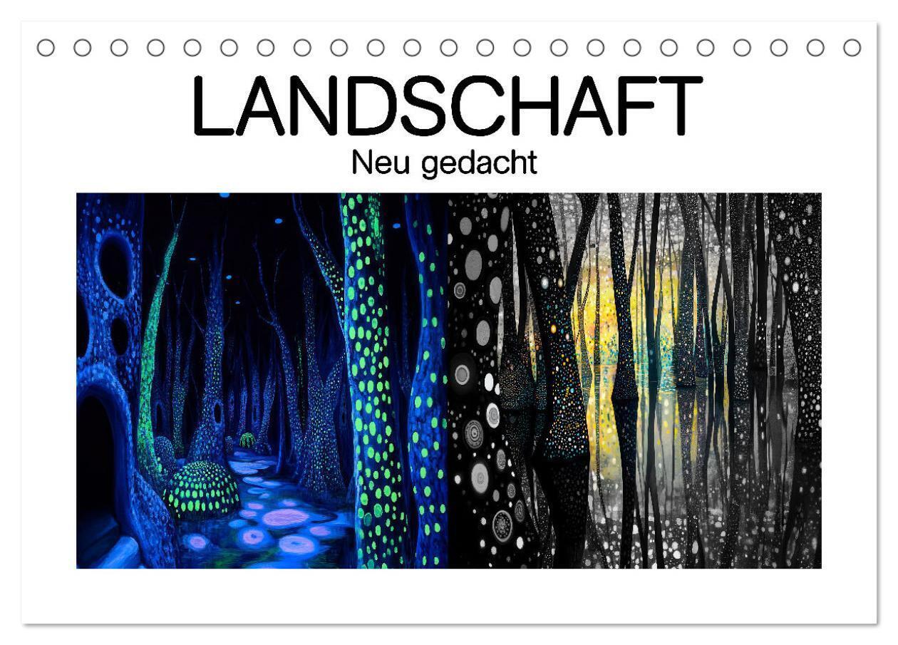 Landschaft - Neu gedacht (Tischkalender 2026 DIN A5 quer) CALVENDO Monatskalender