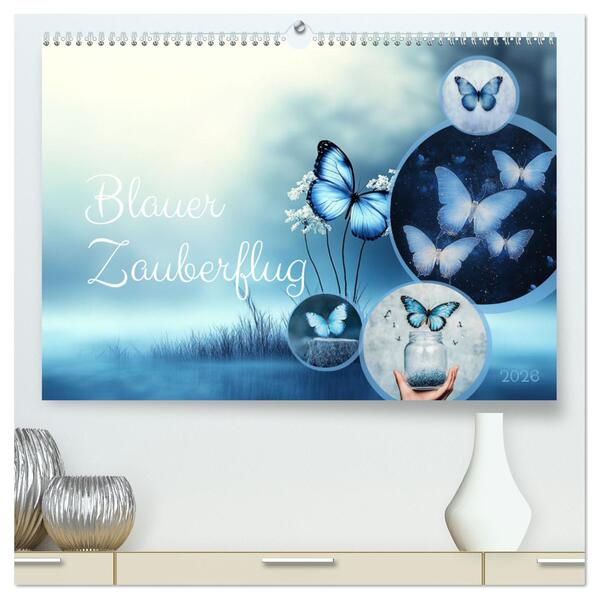 Blauer Zauberflug (hochwertiger Premium Wandkalender 2026 DIN A2 quer) Kunstdruck in Hochglanz
