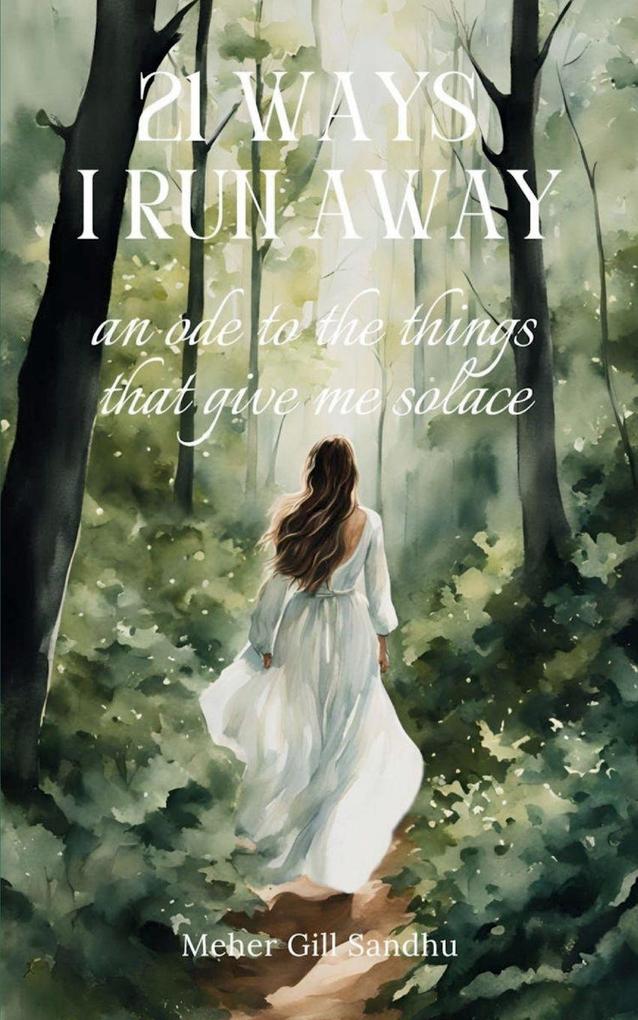 21 Ways I Run Away