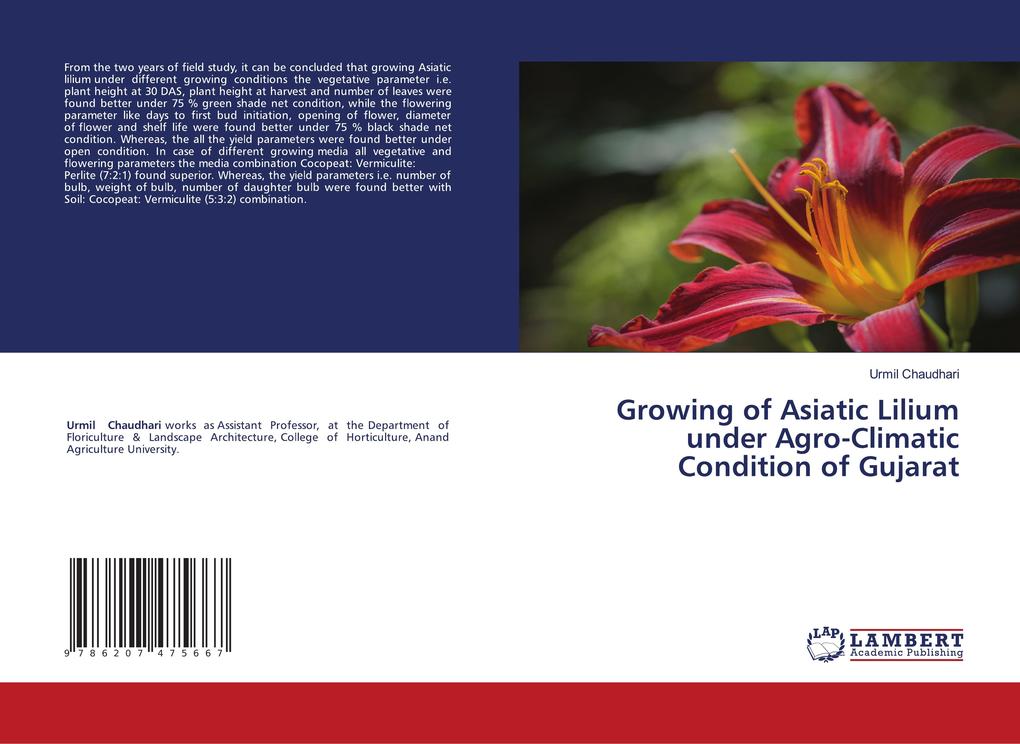 Growing of Asiatic Lilium under Agro-Climatic Condition of Gujarat
