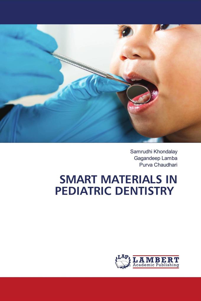 SMART MATERIALS IN PEDIATRIC DENTISTRY
