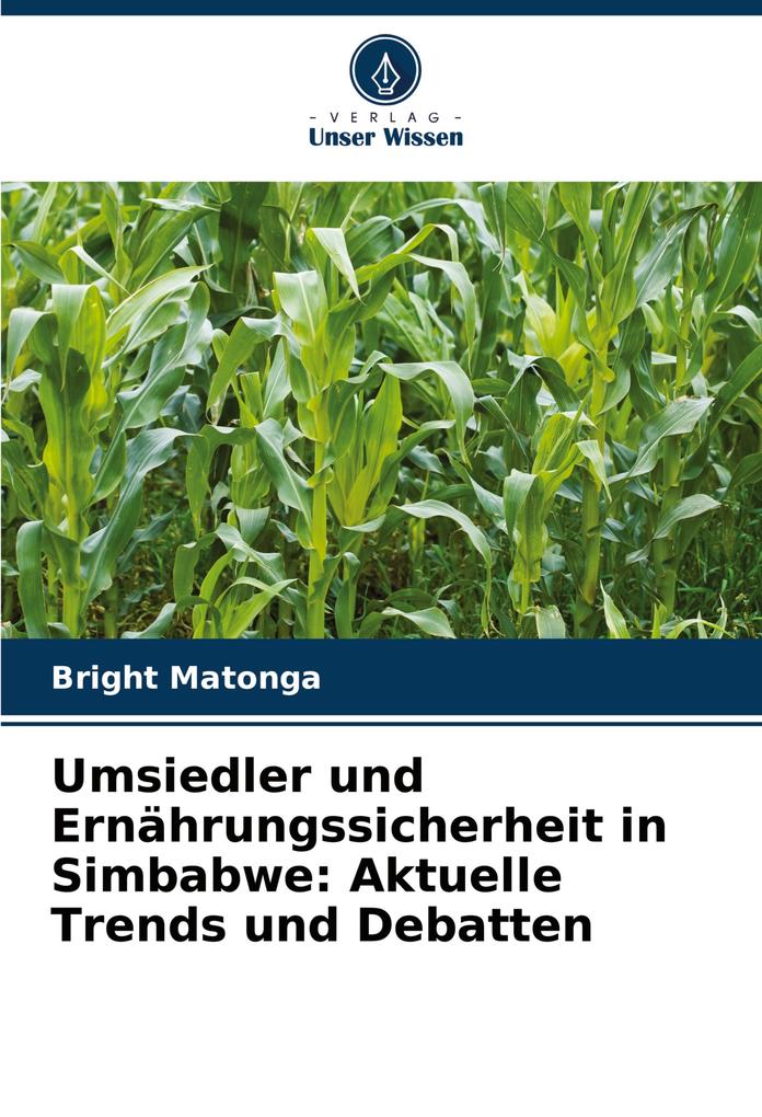 Umsiedler und Ernährungssicherheit in Simbabwe: Aktuelle Trends und Debatten