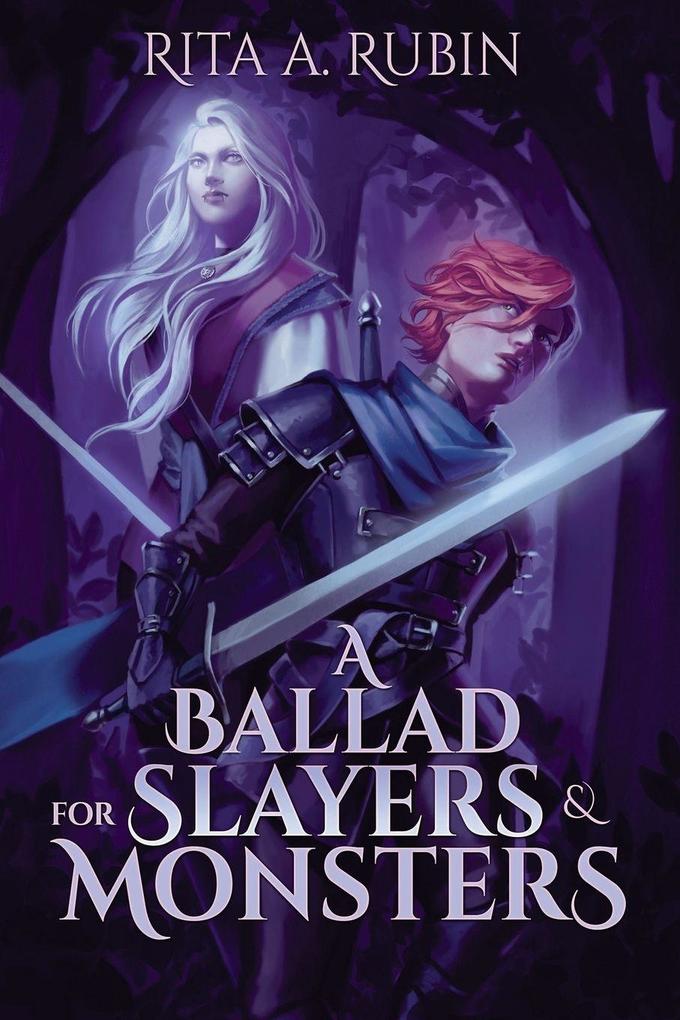 Rita A. Rubin A Ballad For Slayers & Monsters