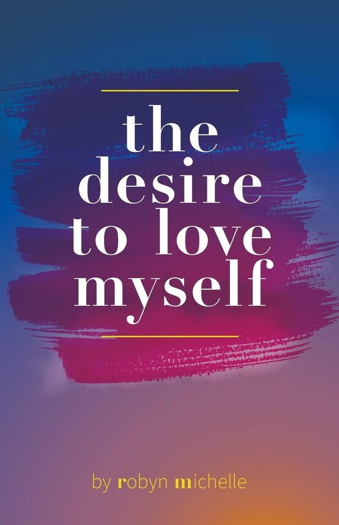 The Desire to Love Myself