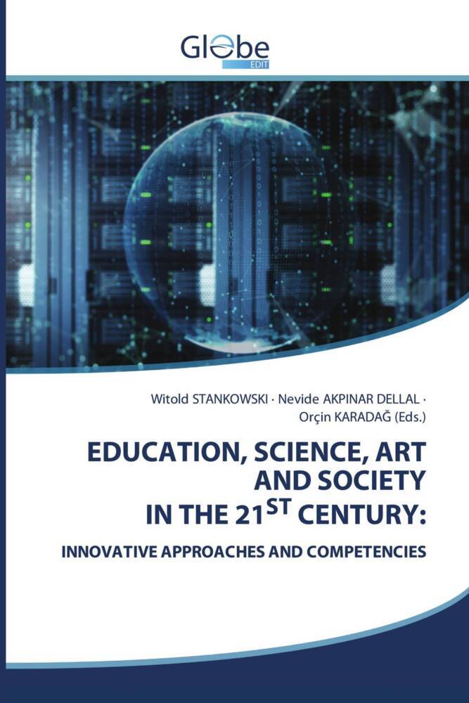 EDUCATION SCIENCE ART AND SOCIETY IN THE 21ST CENTURY: