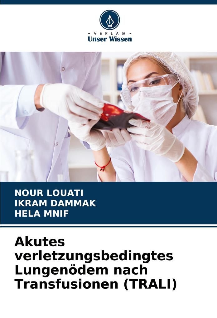 Akutes verletzungsbedingtes Lungenödem nach Transfusionen (TRALI)