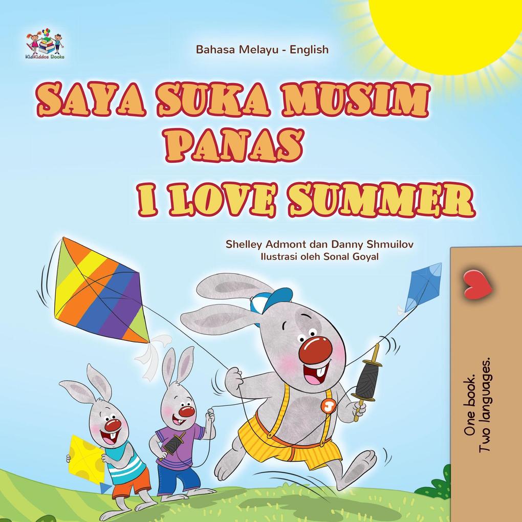 Saya suka Musim Panas I Love Summer (Malay English Bilingual Collection)