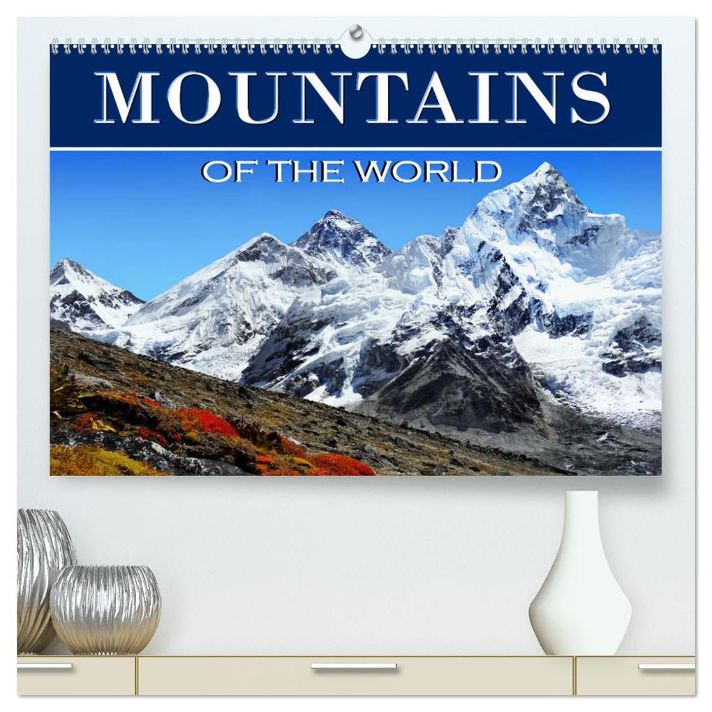 Mountains of The World (High Quality Premium Wall Calendar 2026 DIN A2 landscape)CALVENDO 12 Month Wall Calendar