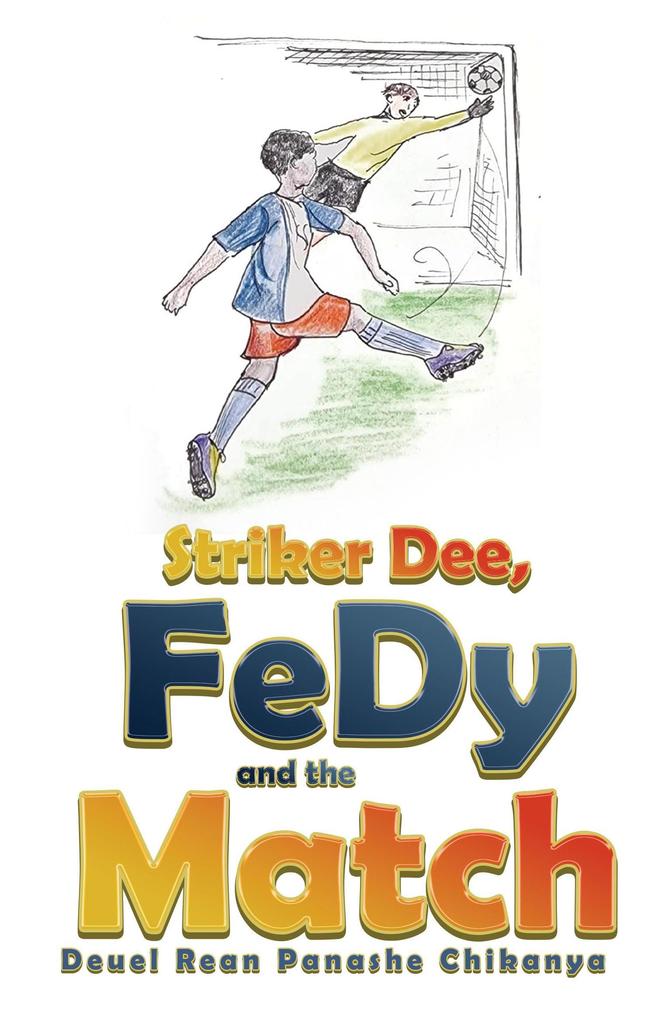 Striker Dee FeDy and the Match