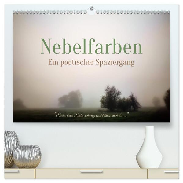 Nebelfarben. Ein poetischer Spaziergang (hochwertiger Premium Wandkalender 2026 DIN A2 quer) Kunstdruck in Hochglanz