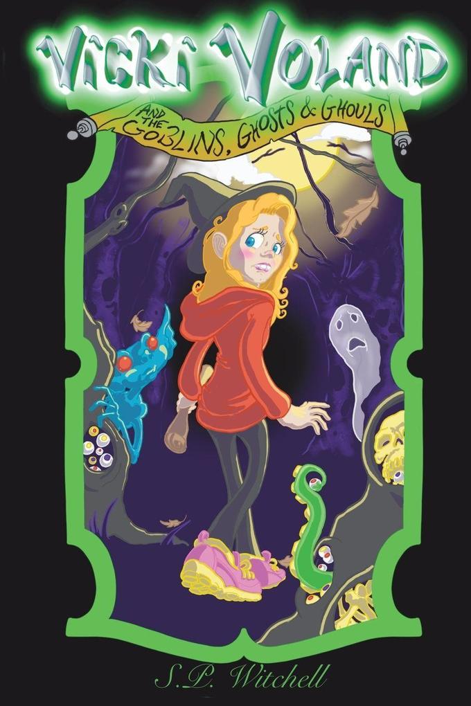 Vicki Voland and the Goblins Ghosts & Ghouls