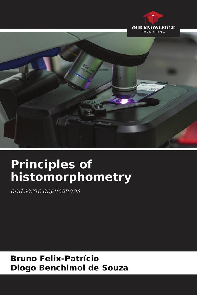 Principles of histomorphometry