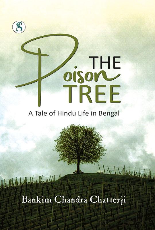 The Poison Tree: A Tale of Hindu Life in Bengal
