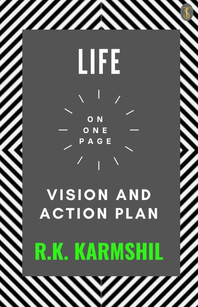 Life On One Page: Vision And Action Plan