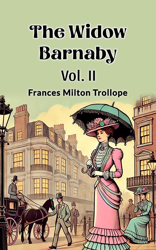 The Widow Barnaby Vol. II