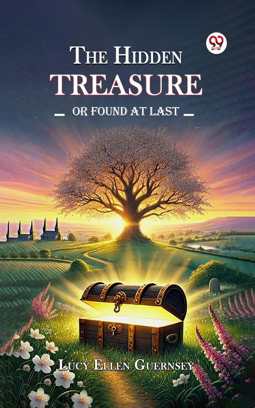 The Hidden Treasure Or Found at Last