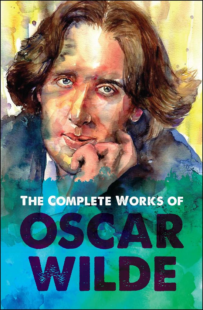 The Complete Works of Oscar Wilde