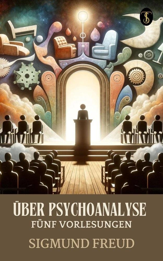 Über Psychoanalyse: Fünf Vorlesungen