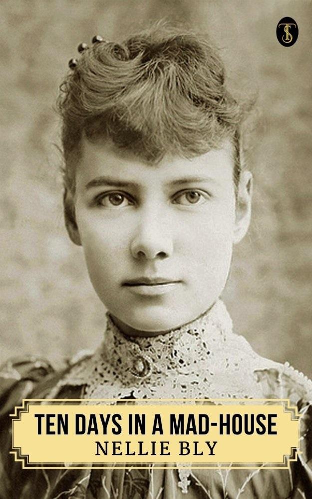 Ten Days in a Mad-House; or Nellie Bly's Experience on Blackwell's Island
