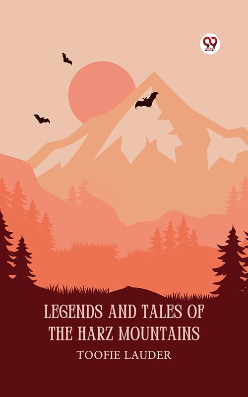 Legends And Tales Of The Harz Mountains