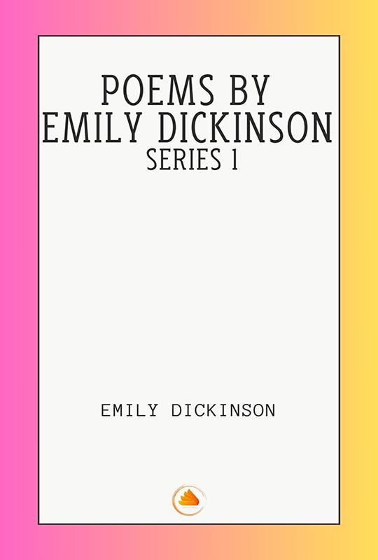 Poems by Emily Dickinson Series 1
